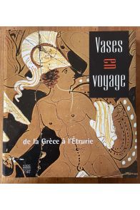 Vases en voyage de Grèce à l'Eturie