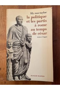 La politique et les partis à Rome au temps de César