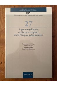 Figures mythiques et discours religieux dans l'Empire gréco-romain