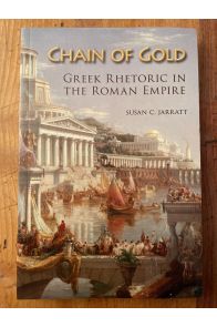 Chain of Gold - Greek Rhetoric in the Roman Empire