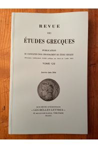 Revue des études grecques Janvier-Juin 2016, Tome 129