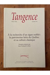 A la recherche d'un signe oublié : le patrimoine latin du Québec et sa culture classique