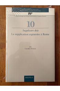 Supplicare deis - la supplication expiatoire à Rome