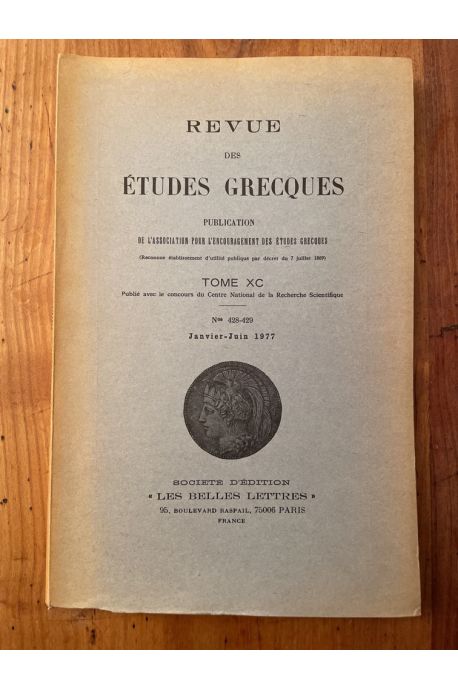 Revue des études grecques Janvier-Juin 1977, Tome XC