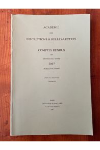 Comptes rendus de l'Académie des Inscriptions et Belles-Lettres Juillet-Octobre 2007