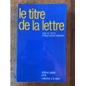 Le titre de la lettre - une lecture de Lacan