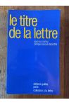 Le titre de la lettre - une lecture de Lacan