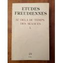 Etudes freudiennes N°23, Au-dela du temps des séances 1.