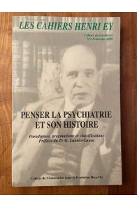Les Cahiers Henri Ey N°1 Printemps 2000, Penser la psychiatrie et son histoire