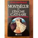 Montségur et l'énigme Cathare