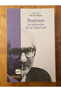 Perelman, le renouveau de la rhétorique