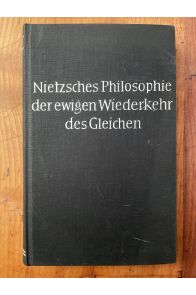 Nietzsches Philosophie der Ewigen Wiederkehr des Gleichen