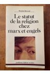 Le statut de la religion chez Marx et Engels