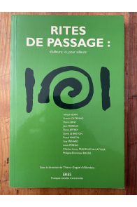 Rites de passage - d'ailleurs, ici, pour ailleurs