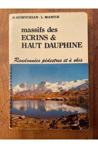 Massifs des Ecrins et Haut Dauphiné, randonnées pédestres et à skis