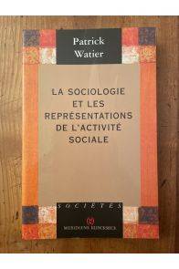 La sociologie et les représentations de l'activité sociale