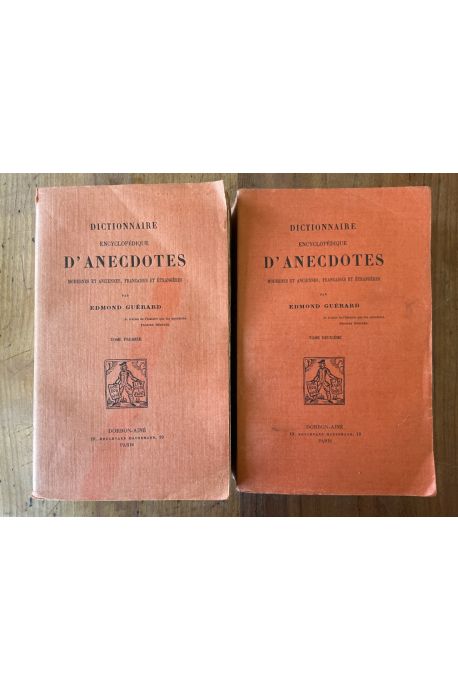 Dictionnaire encyclopédique d'anecdotes modernes et anciennes, françaises et étrangères