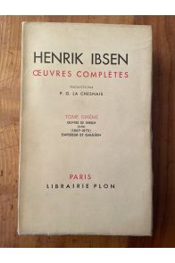 Oeuvres complètes d'Erik Ibsen Tome X, Oeuvres de Dresde (suite) (1867-1875) Empereur et Galiléén