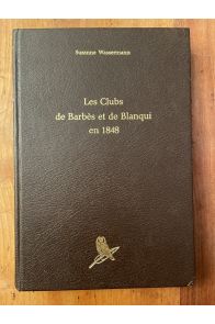 Les Clubs de Barbès et de Blanqui en 1848