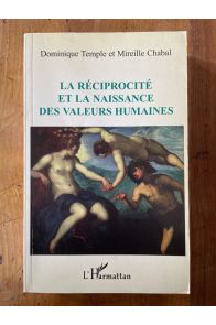 La réciprocité et la naissance des valeurs humaines