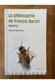 La philosophie de Francis Bacon - repères