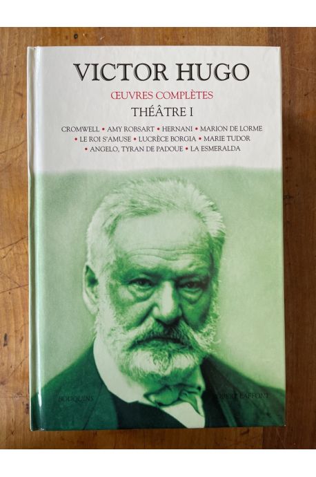 Oeuvres complètes de Victor Hugo, Théâtre I