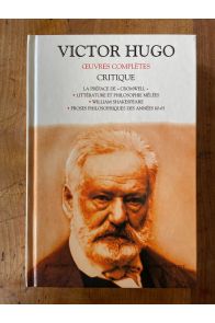 Oeuvres complètes de Victor Hugo, Critique