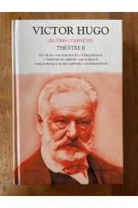 Oeuvres complètes de Victor Hugo, Théâtre II