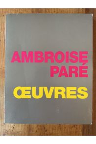 Oeuvres d'Ambroise Paré Tome 4