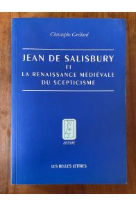 Jean de Salisbury et la renaissance médiévale du scepticisme