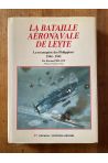 La bataille aéronavale de Leyte : La reconquête des Philippines, 1944-1945