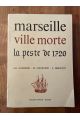 Marseille ville morte, La peste de 1720