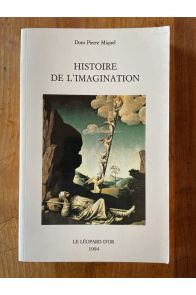 Histoire de l'imagination - introduction à l'imaginaire théologique