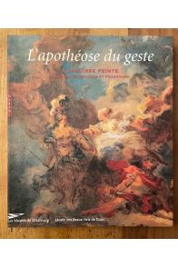 L'apothéose du geste, L'esquisse peinte au siècle de Boucher et Fragonard