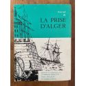 Journal de la prise d'Alger 1830 Par le capitaine de frégate Matterer