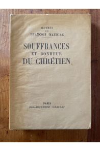 Souffrances et bonheur du chrétien, Oeuvres de François Mauriac