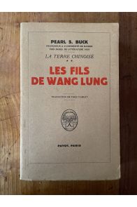La terre chinoise tome 2, Les fils de Wang Lung