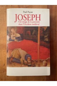 Joseph, une image de la paternité dans l'occident médiéval