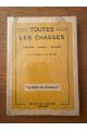 Toutes les chasses, volume 2, Gibiers, Armes, Chiens