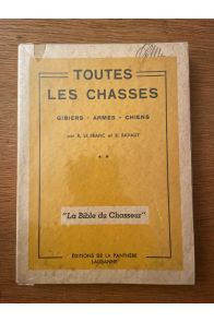 Toutes les chasses, volume 2, Gibiers, Armes, Chiens