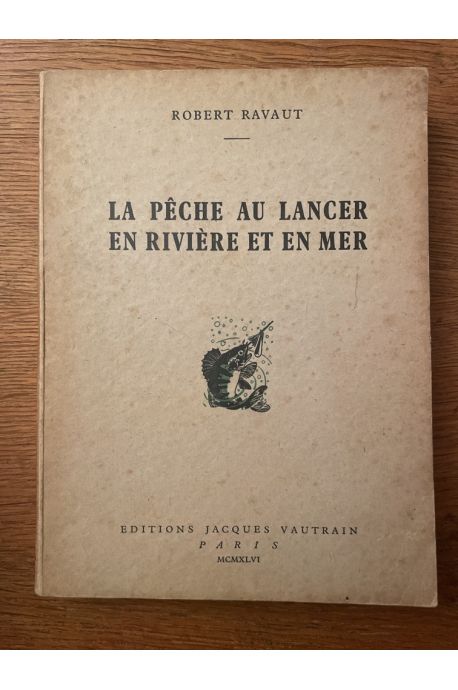 La pêche au lancer en rivière et en mer