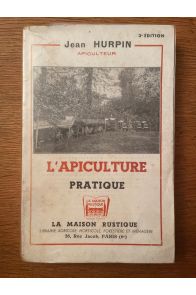 L'apiculture pratique