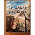 Le monde de l'aviateur - l'avion, le pilote et l'espace aérien