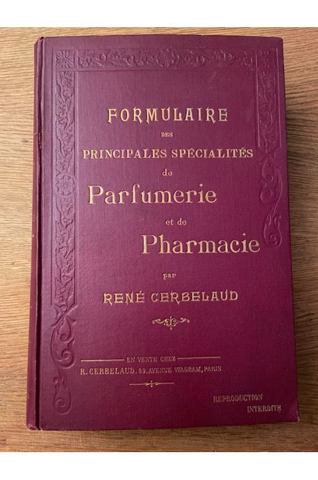 Formulaire des principales spécialités de Parfumerie et de Pharmacie