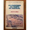 La vie quotidienne en Provence au temps de Mistral