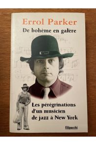 De bohème en galère, Les pérégrinations d'un musicien de jazz à New York