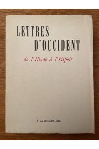 Lettres d'Occident de l'Iliade à l'Espoir