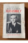 La vie et la mort d'Alexandre Ier, roi de Yougoslavie