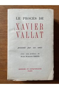 Le procès de Xavier Vallat présenté par ses amis