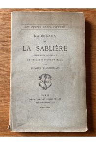 Madrigaux de La Sablière, suivi d'un appendice et précédés d'une préface